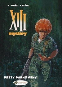 Joël Callède et Sylvain Vallée - XIII Mystery - Volume 7 - Betty Barnowsky.