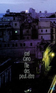 Joel Cano - L'Ile Des Peut-Etre.