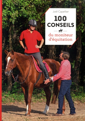 Joël Capellier - 100 conseils du moniteur d'équitation.