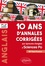 Anglais 1re et 2e années 10 ans d'annales corrigées aux épreuves d'anglais à Sciences Po. IEP Paris-Province