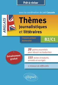 Joël Cascade - Anglais - Thèmes journalistiques et littéraires B2/C1 - Entraînement gradué.