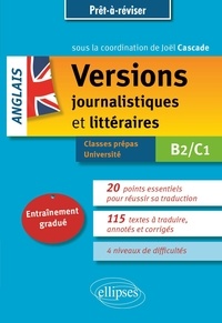 Joël Cascade - Anglais - Versions journalistiques et littéraires B2/C1 - Entraînement gradué.