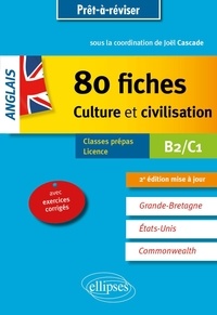 Téléchargez des ebooks gratuits ipod Anglais  - 80 fiches de culture et civilisation. Grande-Bretagne, Etats-Unis, Commonwealth (avec exercices corrigés). B2-C1 9782340030701