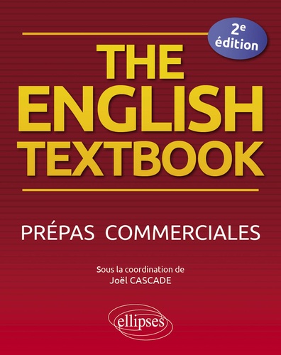 The English Textbook. Prépas commerciales 2e édition