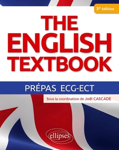 The English Textbook. Prépas ECG-ECT 3e édition