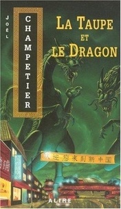Joël Champetier - La taupe et le dragon.