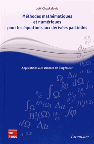 Joël Chaskalovic - Méthodes mathématiques et numériques pour les équations aux dérivées partielles - Applications aux sciences de l'ingénieur.