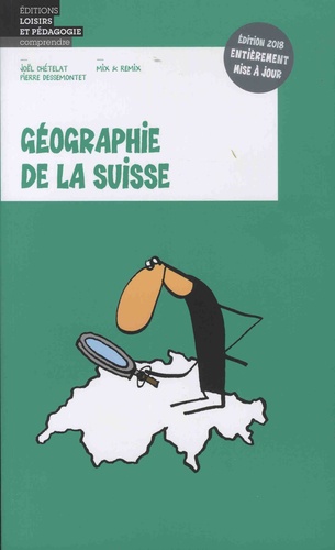 Géographie de la Suisse  Edition 2018
