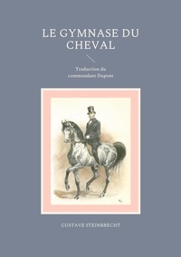 Joël Choqueux - Le gymnase du cheval.