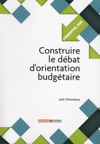 Joël Clérembaux - Construire le débat d'orientation budgétaire.