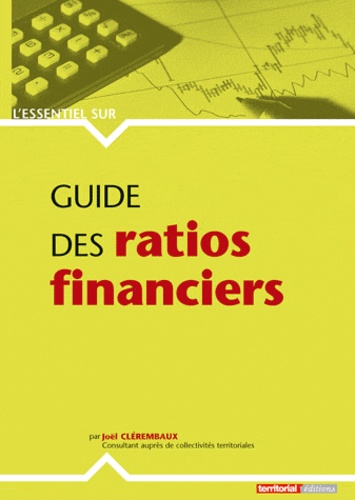 Joël Clérembaux - Guide des ratios financiers.