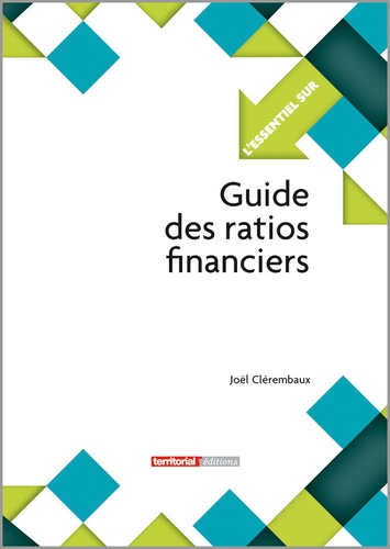 Joël Clérembaux - Guide des ratios financiers.