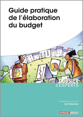 Joël Clérembaux - Guide pratique de l'élaboration du budget.