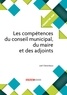 Joël Clérembaux - Les compétences du conseil municipal, du maire et des adjoints.