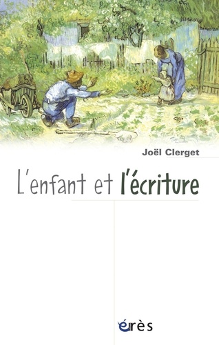 L'enfant et l'écriture suivi de Franchir le pas