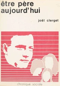 Être père aujourd'hui