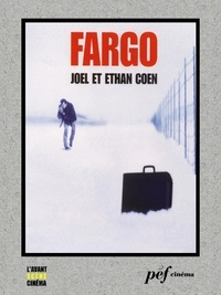 Joel Coen et Ethan Coen - Fargo - Scénario du film.