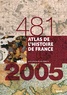 Joël Cornette - Atlas de l'histoire de France (481-2005).