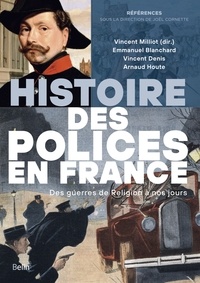 Livres mp3 téléchargeables gratuitement Histoire des polices en France  - Des guerres de religion à nos jours