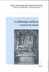 Joël Coste et Danielle Jacquart - La rhétorique médicale à travers les siècles.