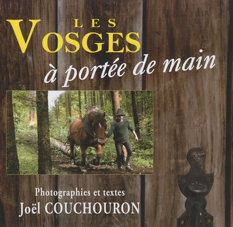 Joël Couchouron - Les Vosges à portée de main.