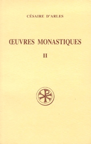 Joël Courreau et Adalbert de Vogüé - Oeuvres Monastiques. Tome 2, Oeuvres Pour Les Moines, Edition Bilingue Francais-Latin.