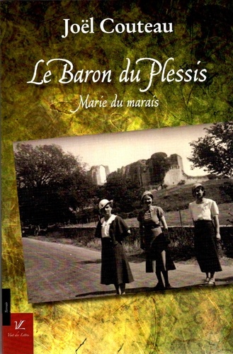 Joël Couteau - Marie du marais Tome 3 : Le Baron du Plessis.