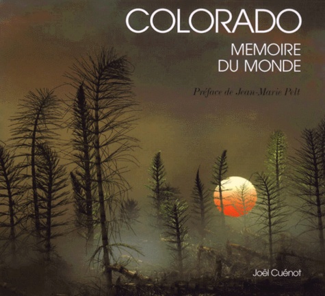 Joël Cuénot - Colorado. Memoire Du Monde.