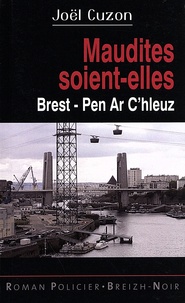 Joël Cuzon - Maudites soient-elles - Brest - Pe ar C'hleuz.