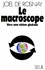 Le macroscope. Vers une vision globale