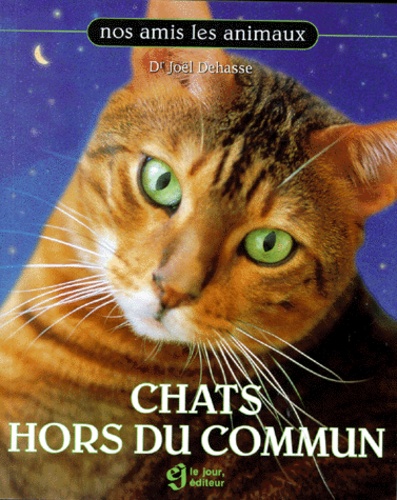 Joël Dehasse - Chats hors du commun.