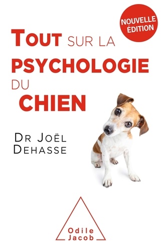Tout sur la psychologie du chien 2e édition