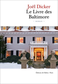 Joël Dicker - Le Livre des Baltimore.