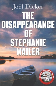 Joël Dicker - The Disappearance of Stephanie Mailer.