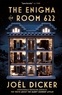 Joël Dicker - The Enigma of Room 622.