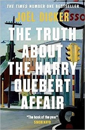 Joël Dicker - The Truth about the Harry Quebert Affair.
