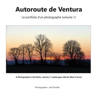 Joël Douillet - Portfolio  : Autoroute de Ventura - Le portfolio d'un photographe (volume 1).