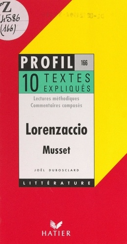 Lorenzaccio, 1834, Musset. Lectures méthodiques, commentaires composés