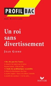 Joël Dubosclard - Profil - Giono (Jean) : Un roi sans divertissement - Analyse littéraire de l'oeuvre.