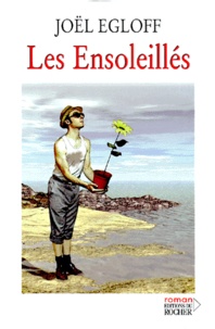 Joël Egloff - Les Ensoleilles.
