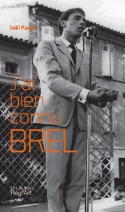 Joël Faure - J'ai bien connu Brel.