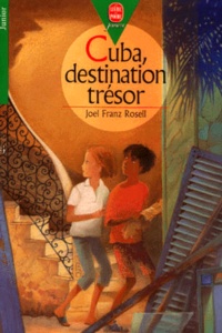 Joel-Franz Rosell - Cuba, Destination Tresor.