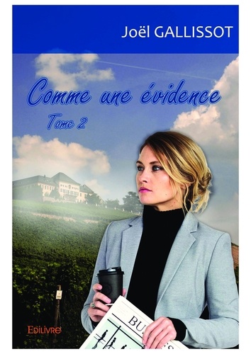 Comme une évidence. Tome 2