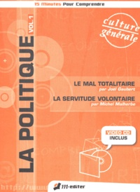 Joël Gaubert et Michel Malherbe - La politique - Volume 1, Le mal totalitaire, La servitude volontaire. 1 DVD