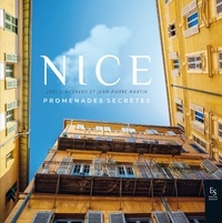 Joël Giacchero et Jean-Pierre Martin - Nice - Promenades secrètes.