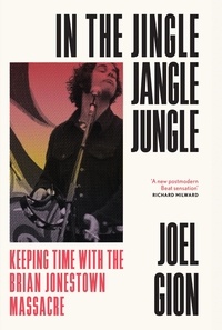 Joel Gion - In the Jingle Jangle Jungle - Keeping Time with the Brian Jonestown Massacre.