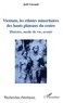 Joël Giraud - Vietnam, les ethnies minoritaires des hauts plateaux du centre - Histoire, mode de vie, avenir.