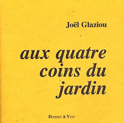 Joël Glaziou - Aux quatre coins du jardin (calendaire).