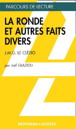 Joël Glaziou - La Ronde Et Autres Faits Divers, Le Clezio.