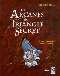 Joël Gregogna - Les Arcanes du Triangle Secret.